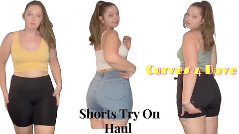 Shorts Try On Haul | Curves_4_Daze | 2025