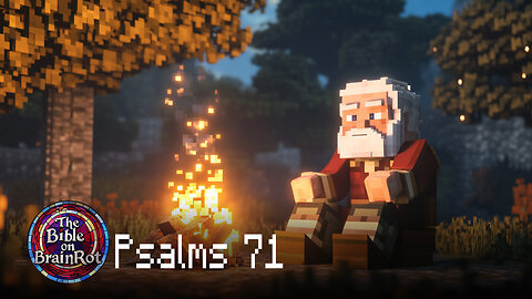 Psalm 71 – “Don’t Forsake Me in Old Age” | The Bible on BrainRot