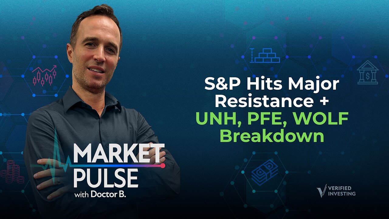 S&P Hits Major Resistance + UNH, PFE, WOLF Breakdown