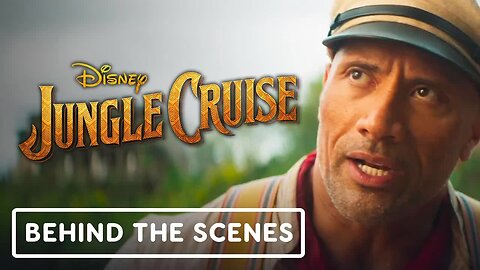 Disney's Jungle Cruise - Behind the Scenes Clip (2021) Dwayne Johnson, Emily Blunt
