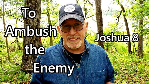 To Ambush the Enemy: Joshua 8