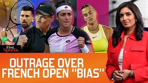 French Open Faces Backlash Over _Bias__ Jabeur Sparks Debate _ First Sports With Rupha Ramani _ N18G