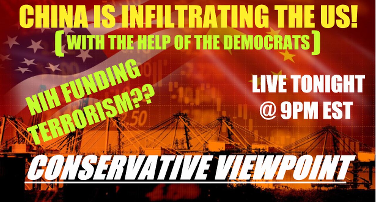 CHINA IS INFILTRATING THE US!! WITH THE HELP OF THE DEMOCRATS!! IS THE NIH FUNDING BIOTERRORISM??