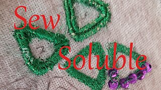 Sew Soluble and Other Shenanigan || Stitch & B*