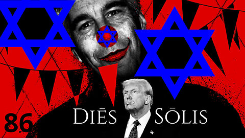 Diēs Sōlis -86- The Epstein Files Phase 6,000,000