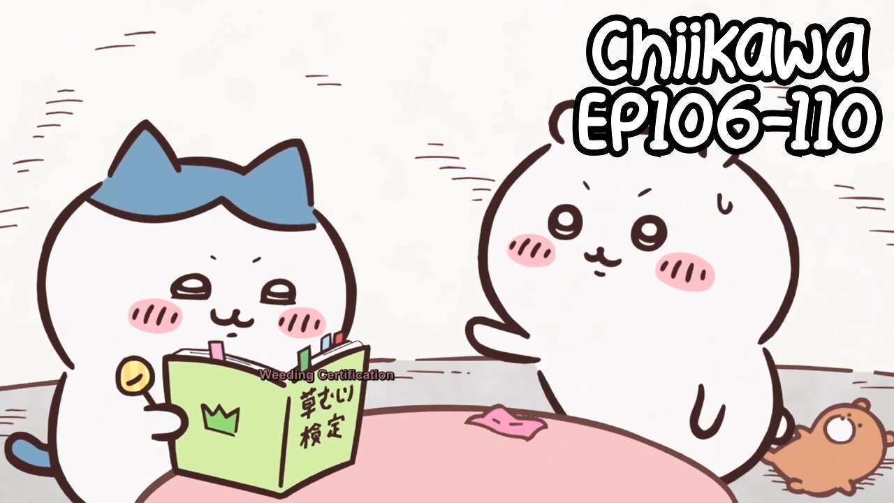 Chiikawa EP106-110 Compilation 大集合