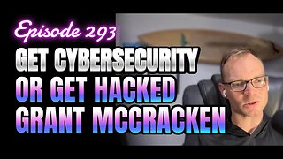 293- Hack Yourself First (Before Someone Else Does) with Grant McCracken