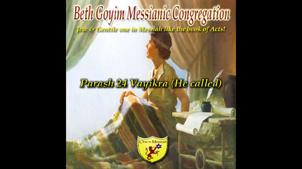 BGMCTV P127 Parash 24 Vayikra (He called) Vayikra/Leviticus 1:1-5:26