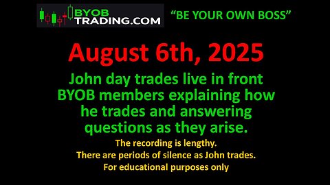 August 6th, 2025 BYOB John trades live in front of traders. For educational purposes only.