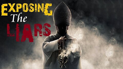 Exposing the Liars - The Vatican