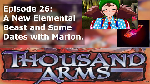 Episode 26: A New Elemental Beast and Some Dates with Marion.