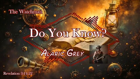 Do You Know? / Alaric Grey / The Watchman album