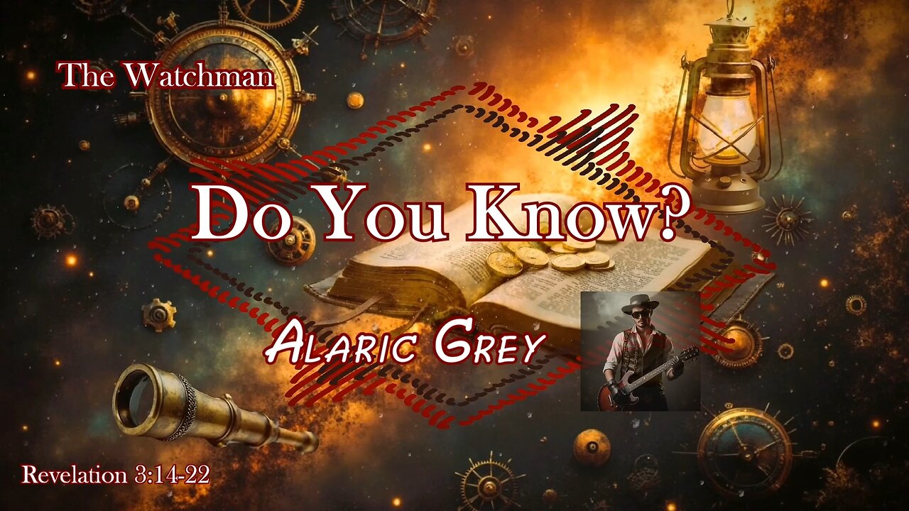 Do You Know? / Alaric Grey / The Watchman album
