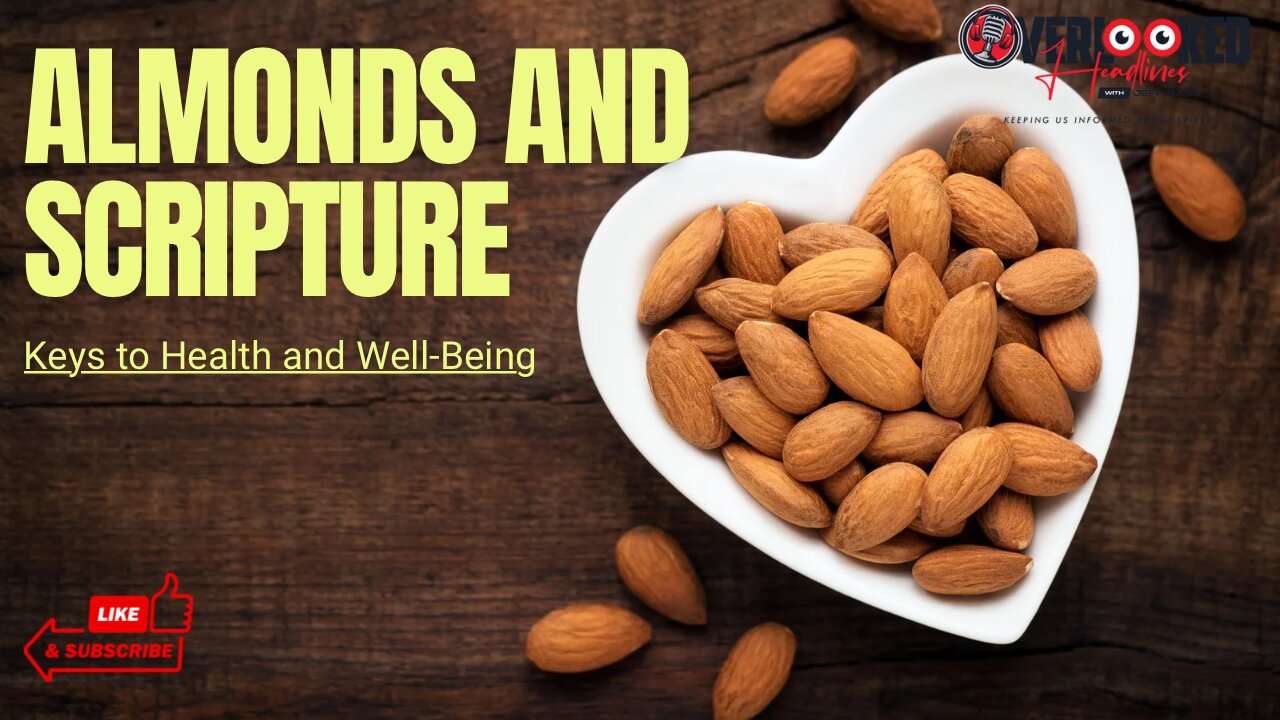Almonds and Scripture: Keys to Health and Well-Being