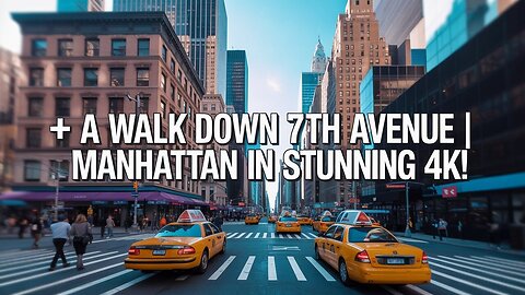 🚶‍♂️Strolling 7th Ave NYC in 4K | Manhattan's Heartbeat Unfiltered!