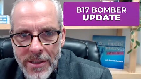 B17 BOMBER UPDATE Q&A WITH JOHN RICHARDSON