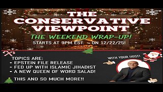 LIVE @ 9PM TONIGHT ON THE CONSERVATIVE VIEWPOINT: IT'S THE WEEKNED WRAP-UP