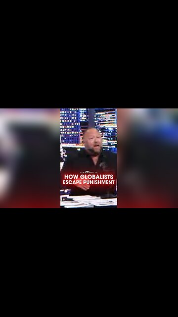 Alex Jones: This is How The Globalists Escape Punishment - 5/24/21