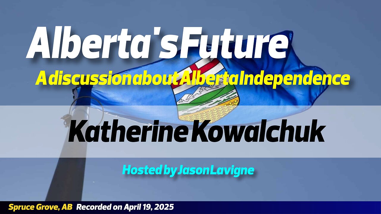 Alberta's Future - Katherine Kowalchuk (From #027)