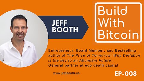 Jeff Booth: A Brighter Future Through Bitcoin