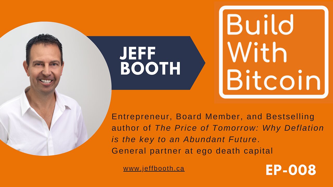 Jeff Booth: A Brighter Future Through Bitcoin