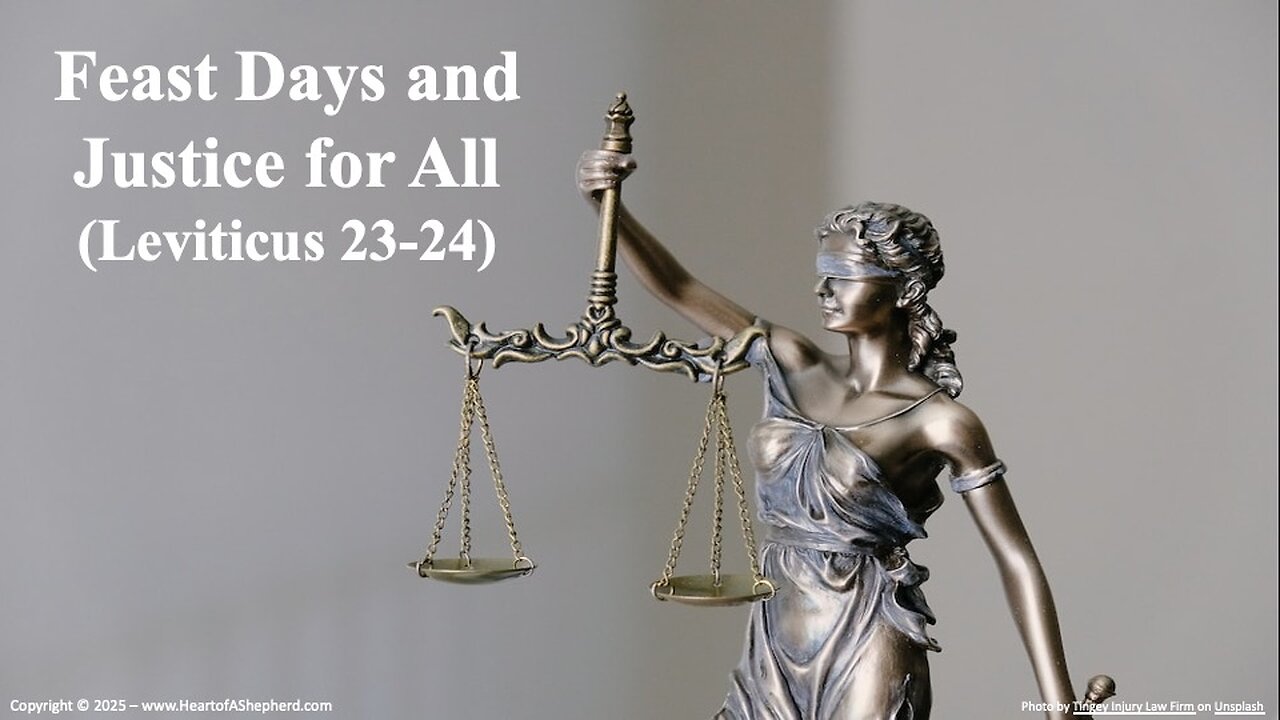 Feast Days and Justice for All (Leviticus 23-24) – A daily video devotional.