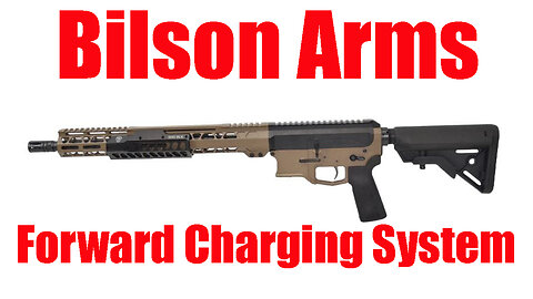 Bilson Arms Forward Charging System AR-15 Review