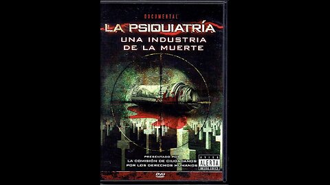 La Psiquiatría Industria de la Muerte Doblado y Subtitulado al Español