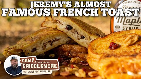 Almost Famous French Toast on the Blackstone Camping Griddle