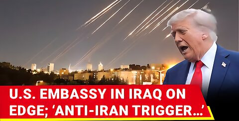 Poke Iran, Face…’: Iraqi Militia Warns U.S., Embassy in Baghdad On Red Alert | Trump ‘Alarmed’