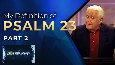 My Definition of Psalm 23, Part 2