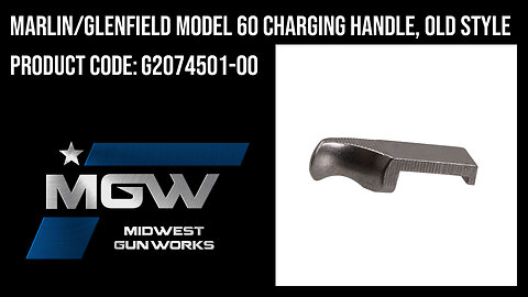 Marlin/Glenfield Model 60 Charging Handle, Old Style - G2074501-00