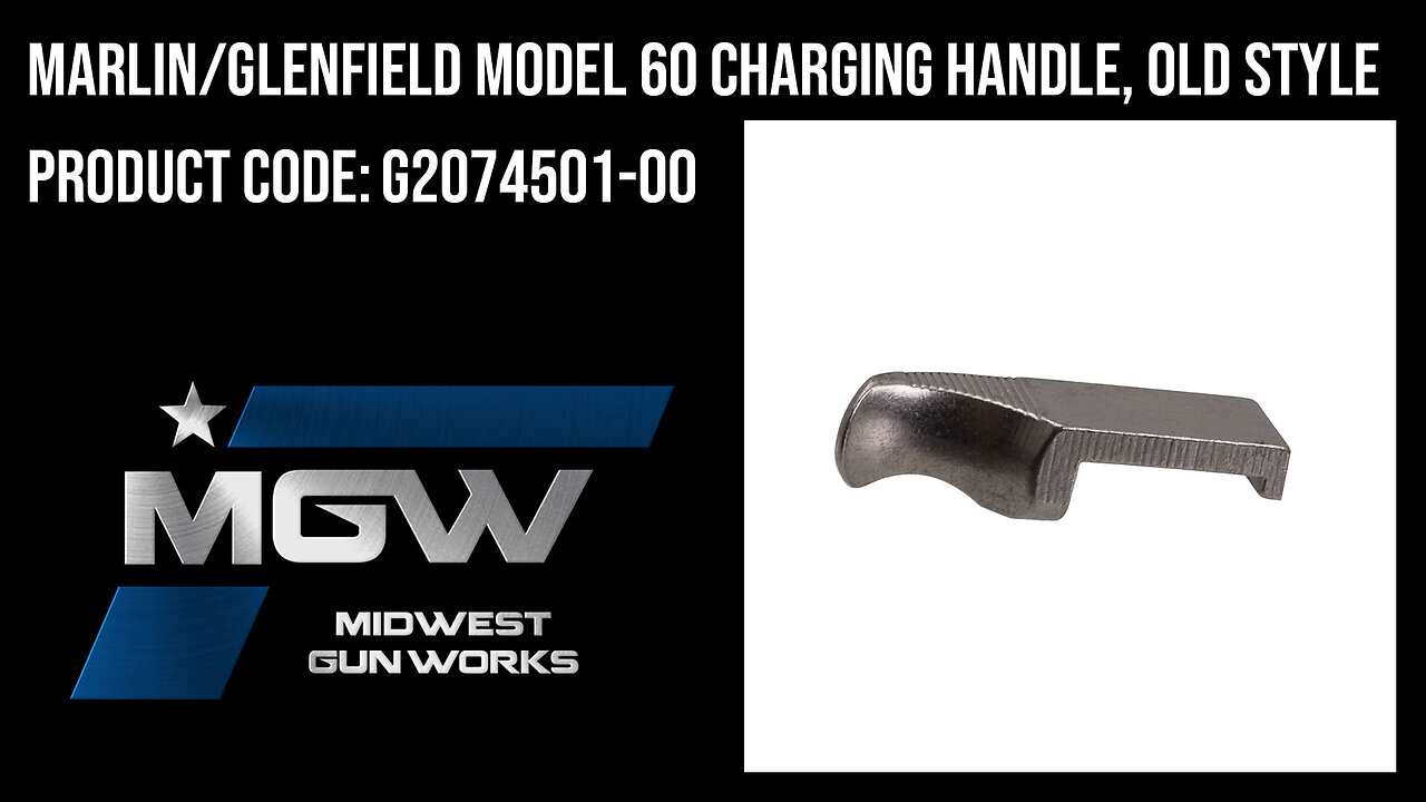 Marlin/Glenfield Model 60 Charging Handle, Old Style - G2074501-00