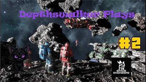 Depthswalker plays: Space engineers 2 Survival#2