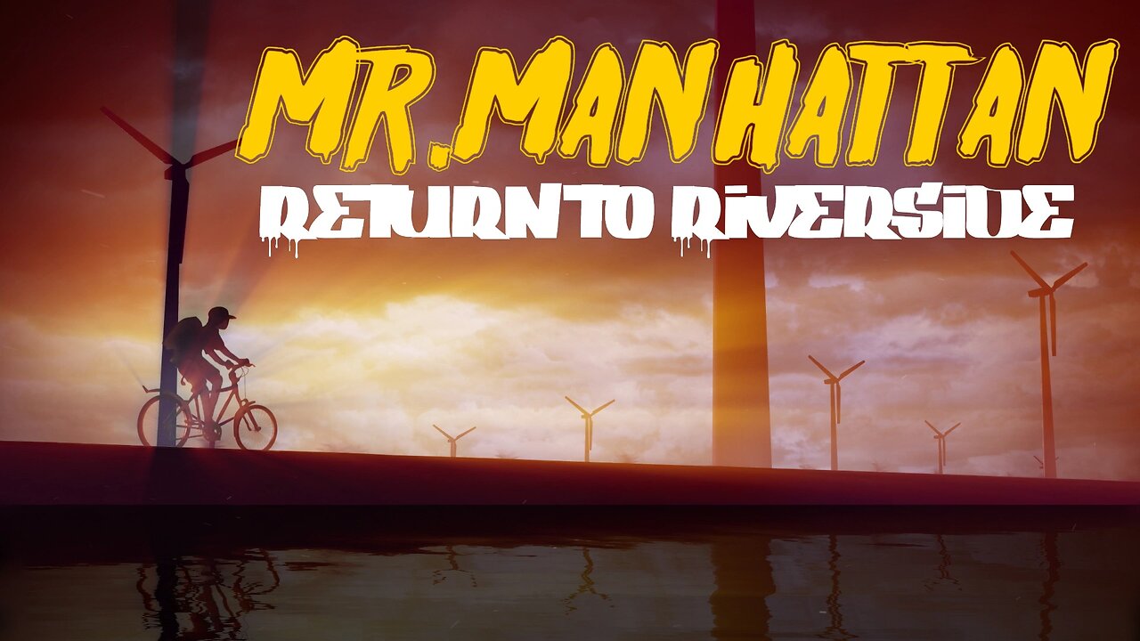 Mr.Manhattan Return to Riverside pt.2