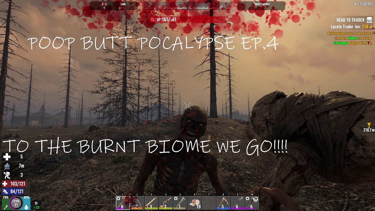 POOP BUTT 'POCALYPSE EP.4 TO THE BURNT BIOME WE GO!!!
