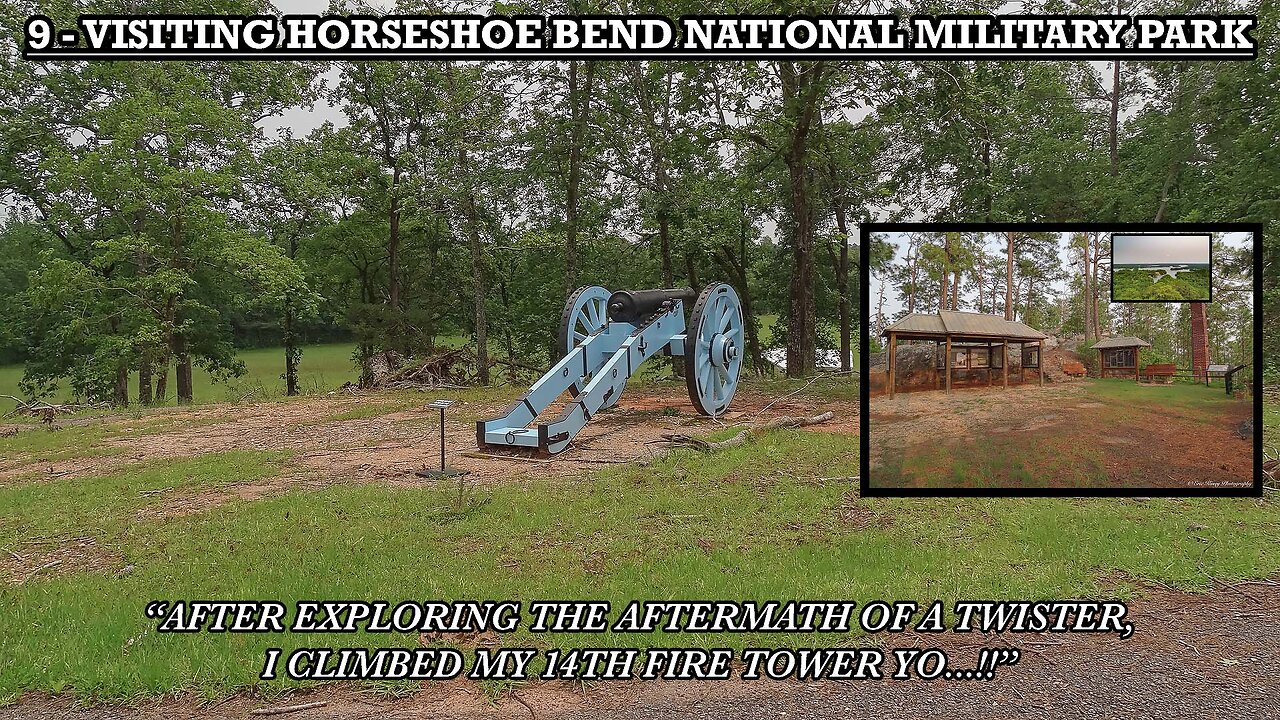 VISITING HORSESHOE BEND NATIONAL MILITARY PARK