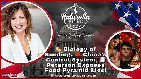 Biology of Bonding, 🇨🇳 China’s Control System, Peterson Exposes Food Pyramid Lies!