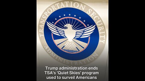 DHS Ends TSA Program “Quiet Skies,” Citing Political Weaponization