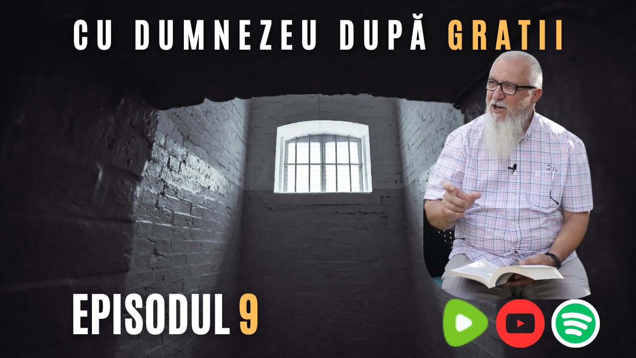 CU DUMNEZEU DUPĂ GRATII | EP 9 | VIOREL LUPU