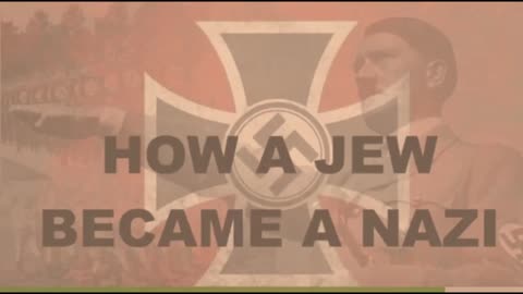 How a Jew Became a Nazi part 2