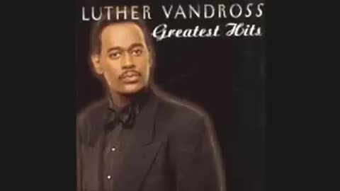 Luther Vandross - Don't You Know That