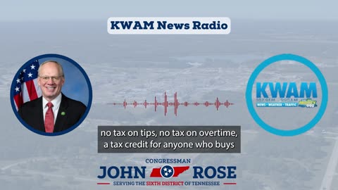 Rep. Rose Joins KWAM to Discuss Urgency for Senate to Pass One, Big, Beautiful Bill