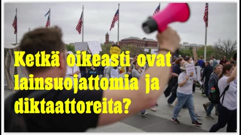 Ketkä oikeasti ovat lainsuojattomia ja diktaattoreita
