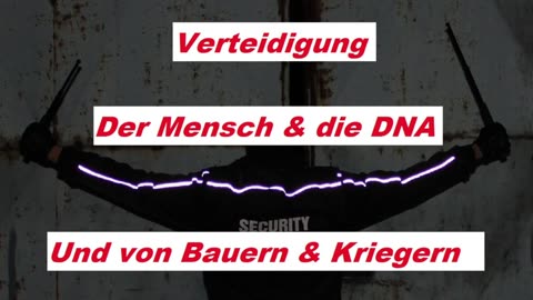 Verteidigung der Mensch , DNA & Bauern und Krieger