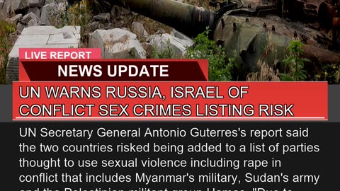 UN Warns Russia Israel of Conflict Sex Crimes Lis