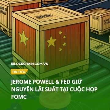 Jerome Powell & FED giữ nguyên lãi suất tại cuộc họp FOMC - iblockchain.com.vn