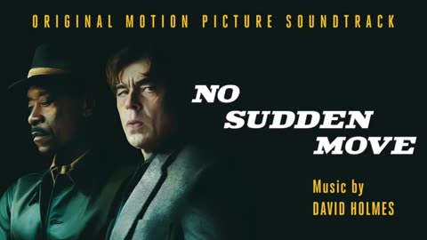 DAVID HOLMES - No Sudden Move [SOUNDTRACK