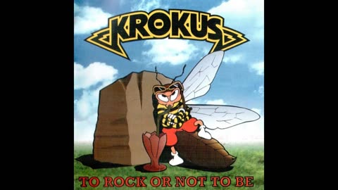 Krokus - To Rock Or Not To Be (Album) 