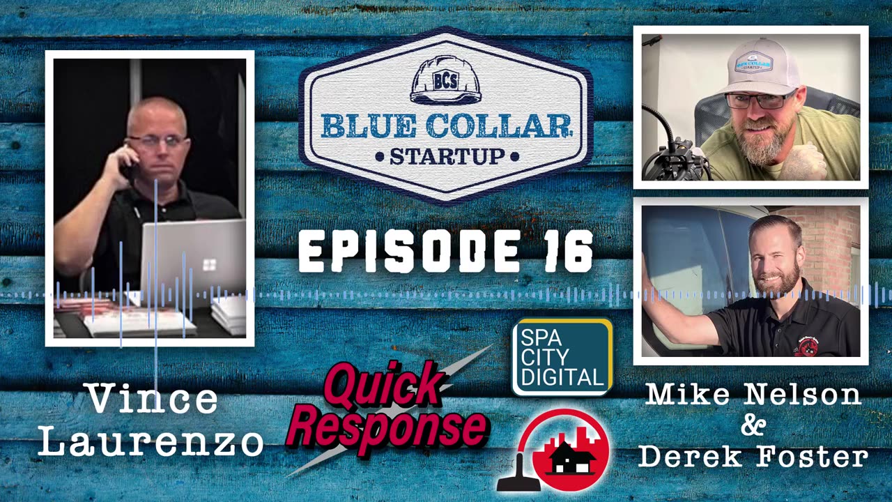 Blue Collar StartUp - Episode 16: Vince Laurenzo (Quick Response)